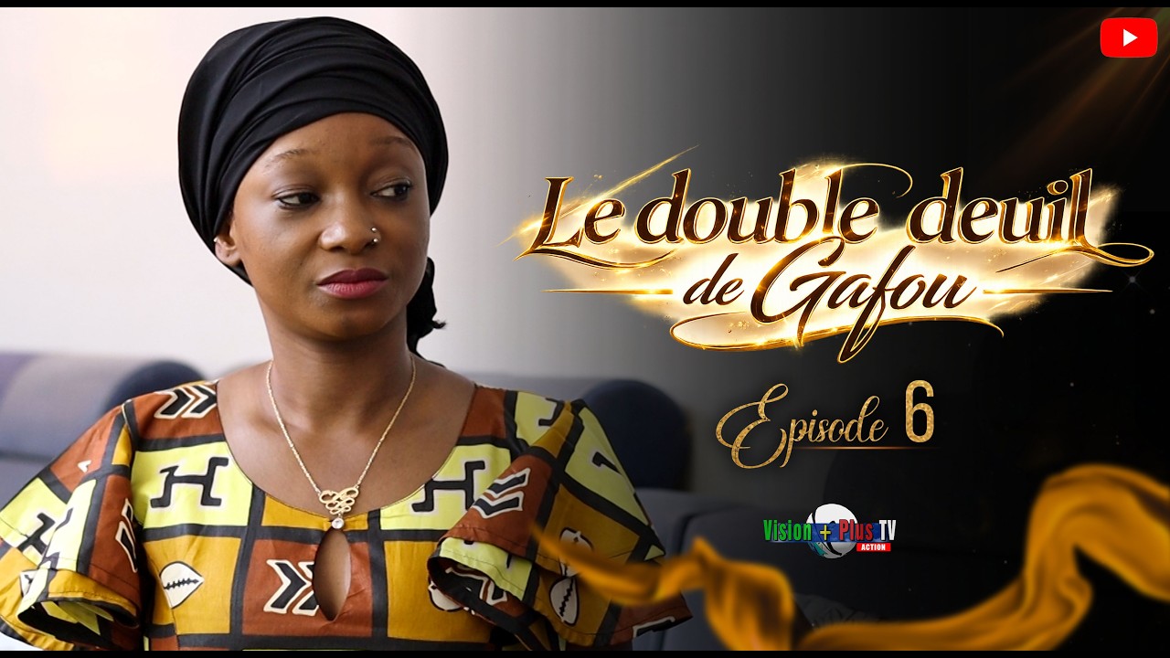 Le Double Deuil de Gafou-Série malienne-6ème épisode