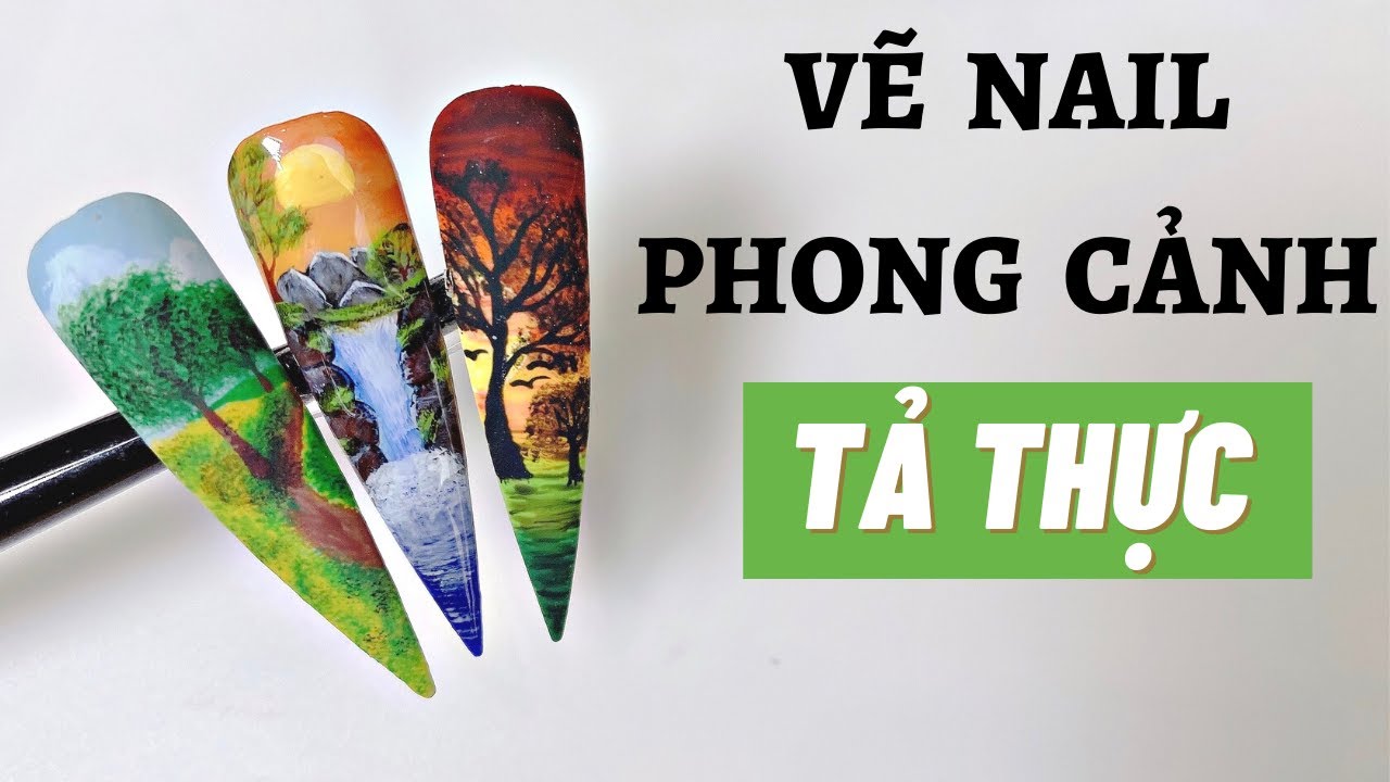 Hướng dẫn vẽ nail cho người mới học nail - Vẽ nail phong cảnh tả thực