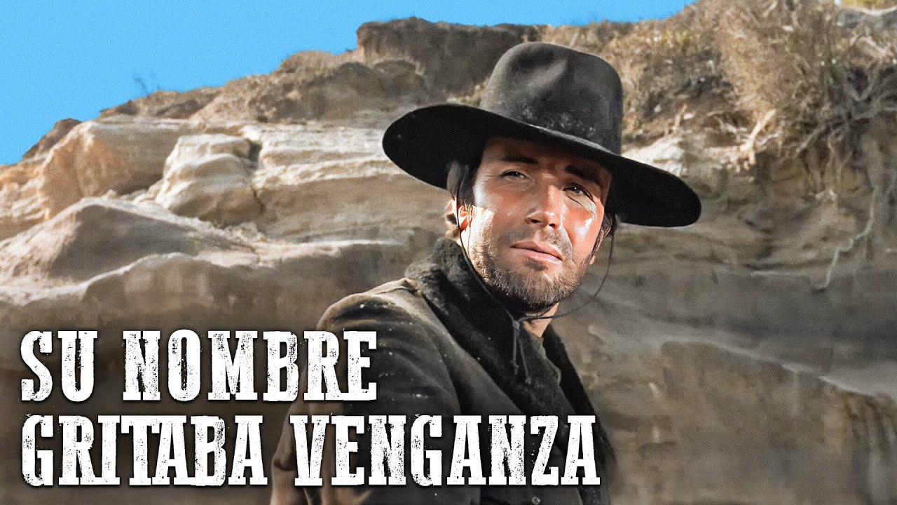 Su nombre gritaba venganza | Película clásica del oeste