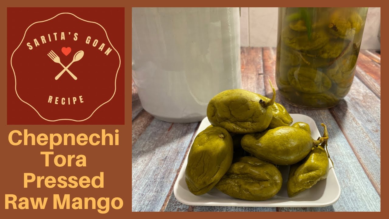 Chepnechi Tora | Pressed Raw Mango | खळातली तोरा | Sarita’s Goan Recipes |