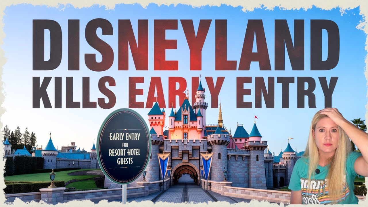 Disneyland Ends Early Entry in 2026 | Here’s Why I’m Frustrated