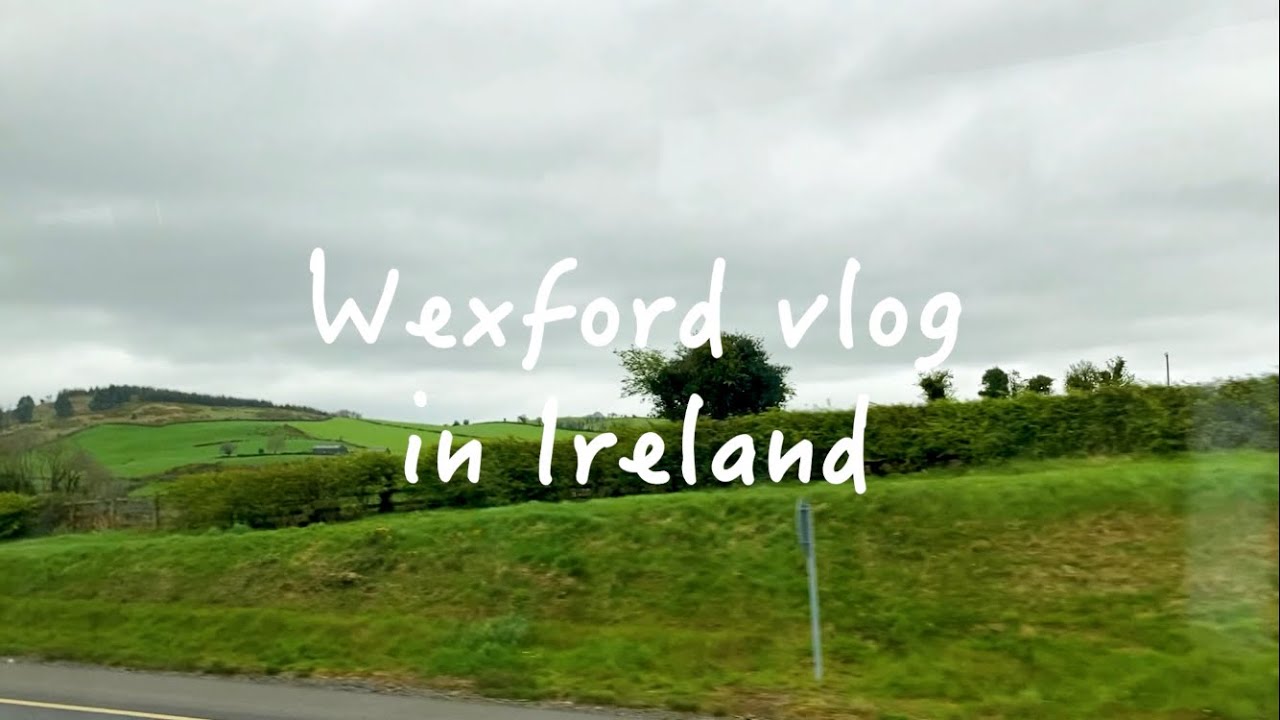 wexford vlog 1
