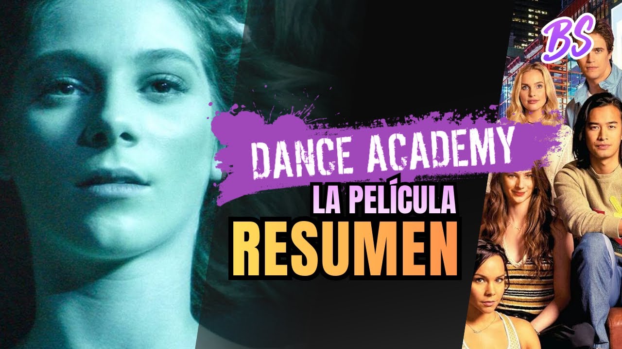 Dance Academy LA PELÍCULA: ¿Los sueños sí son lo que QUEREMOS? | Resumen por Belle Slayer