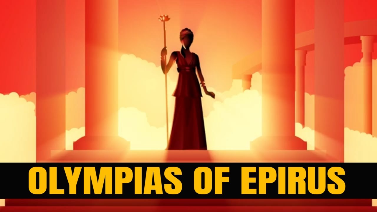 Olympias of Epirus: The Surreal Story of a King&rsquo;s Mother, Ep. 9
