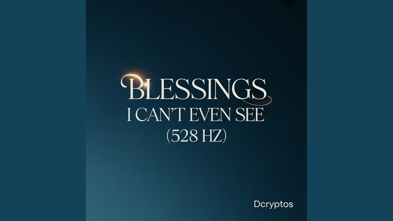 Blessings I Can’t Even See