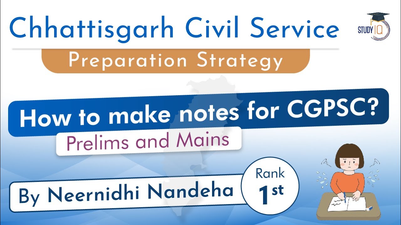 Chhattisgarh Civil Service Preparation Strategy - How to make notes for CGPSC? Neernidhi Rank 1