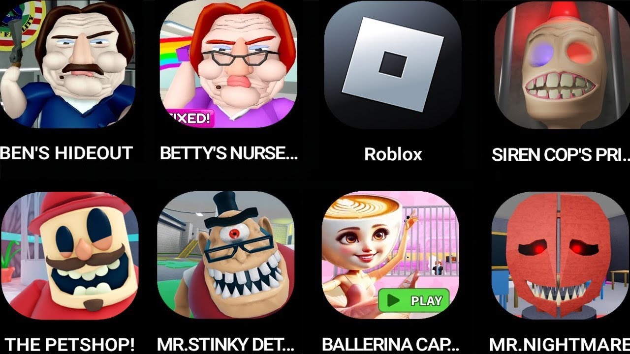 ROBLOX,BEN'S HIDEOUT,Escape Bob the Dentist!,SIR SCARY'S MANSION,SIREN COP'S PRISON!, Pizza's...