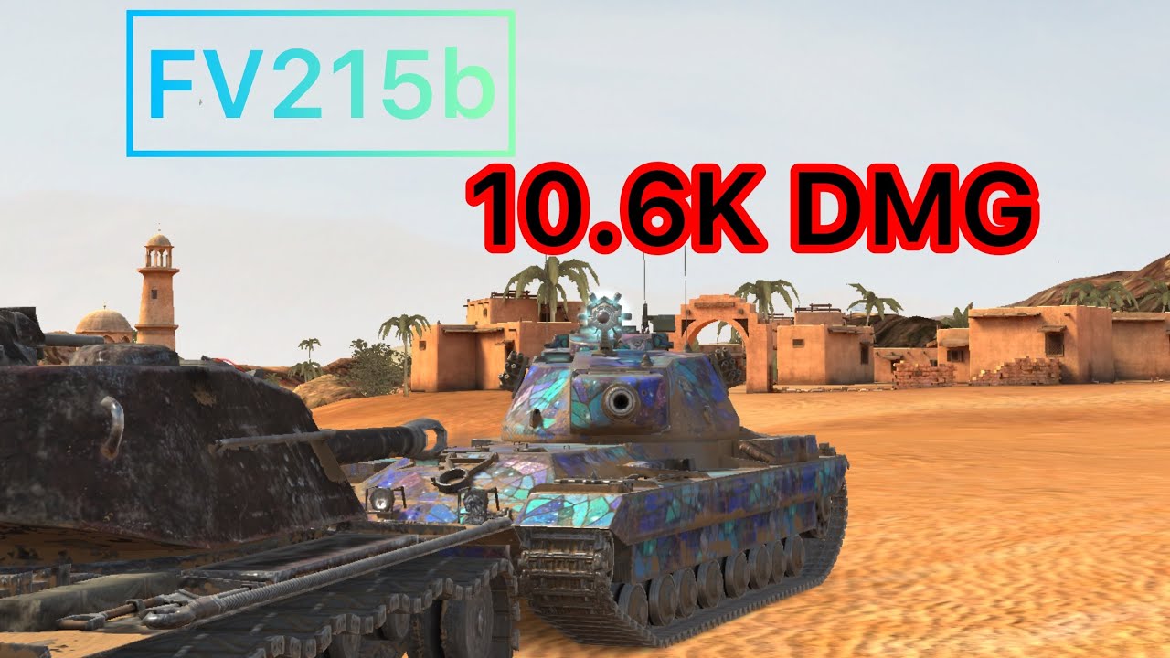 FV215b ・ 10.6K DMG【WoT Blitz Super Play】