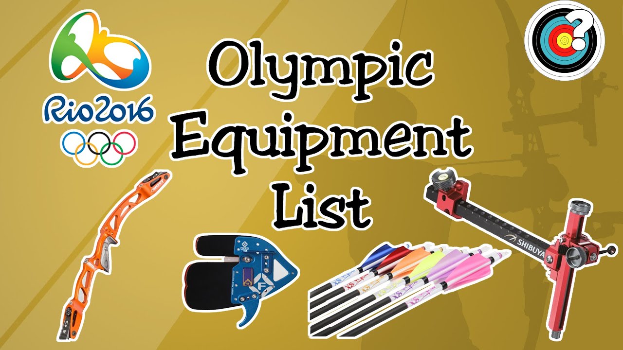 Archery | Rio 2016 Olympics Equipment List