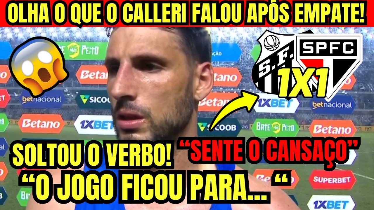 EITAA! Olha o que o CALLERI falou AO VIVO após EMPATE FORA DE CASA! SANTOS 1 X 1 SÃO PAULO