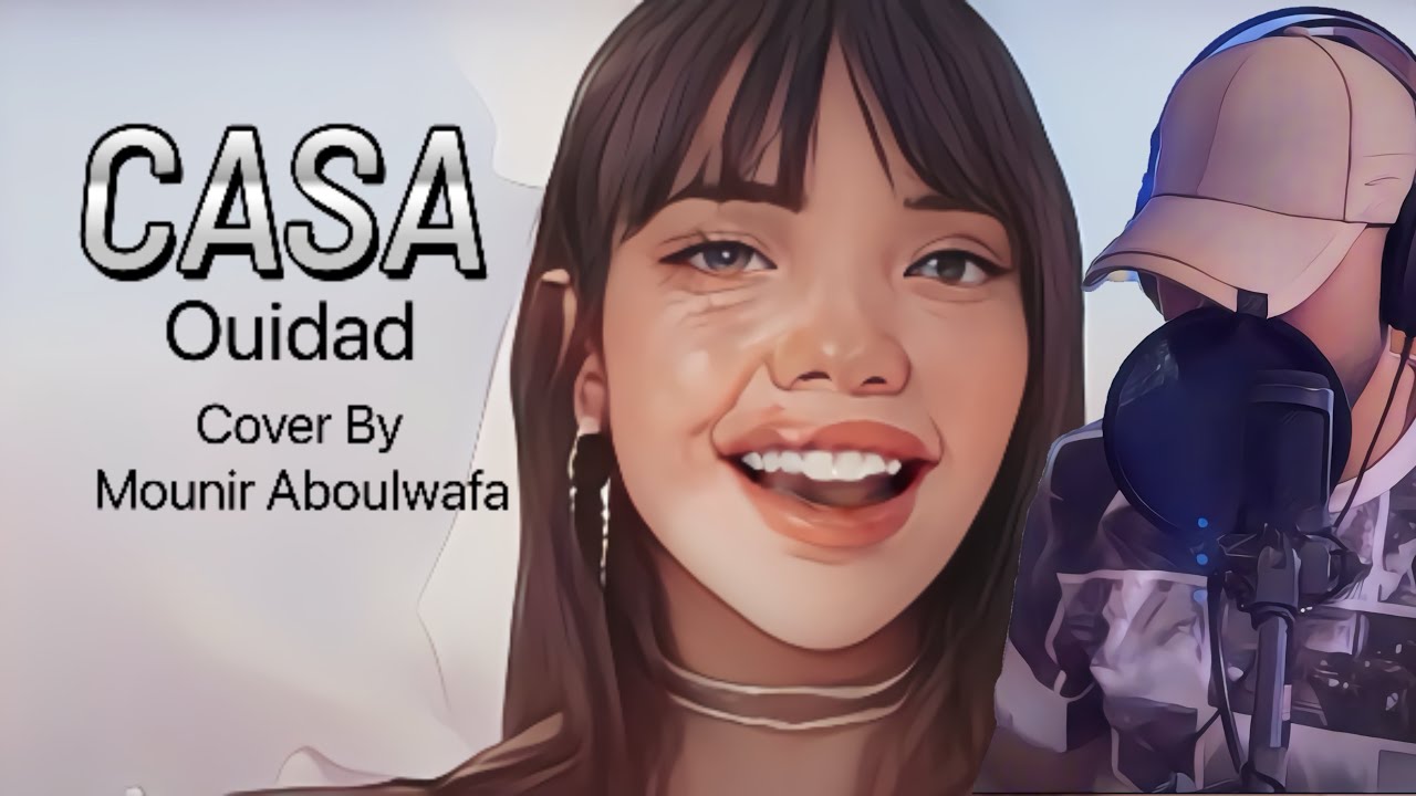 Ouidad Casa & Mounir Aboulwafa | Arabic version @Ouidadmusic