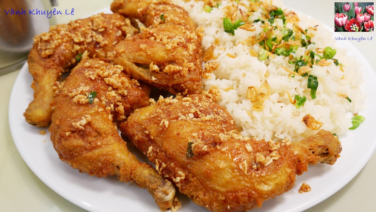 Bí quyết nấu Xôi dẻo mềm nhanh cấp tốc, Cách làm Đùi Gà Chiên Nước Mắm, Fried chicken by Vanh Khuyen
