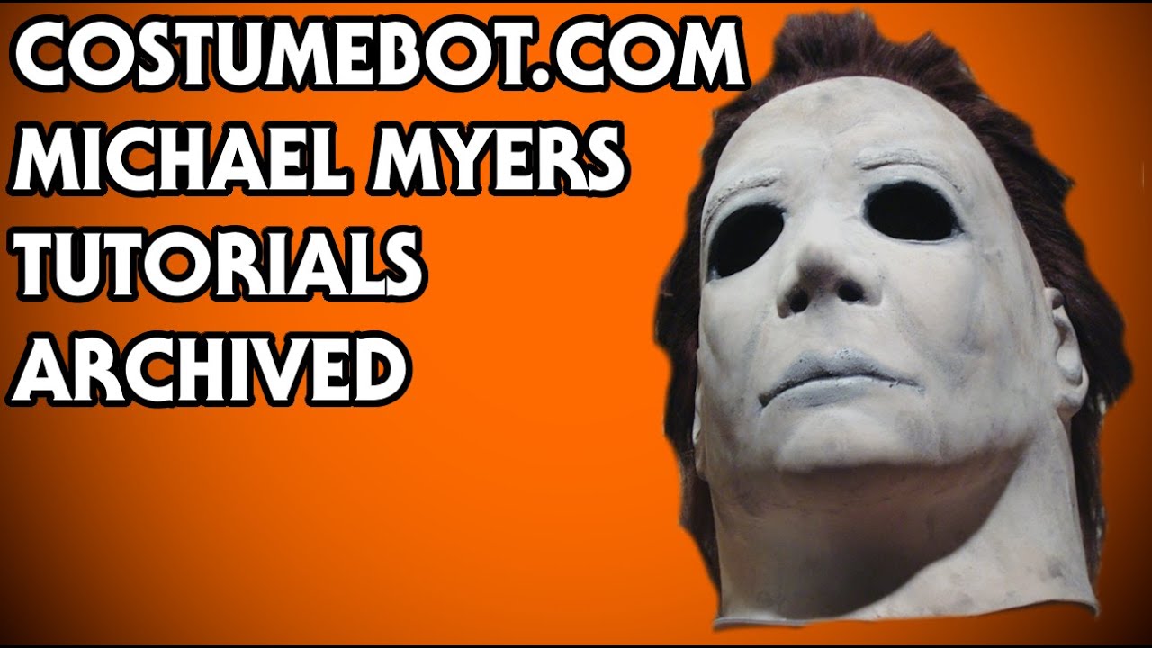 COSTUME BOT ARCHIVE: MICHAEL MYERS COSTUME TUTORIAL (FULL ARCHIVE)
