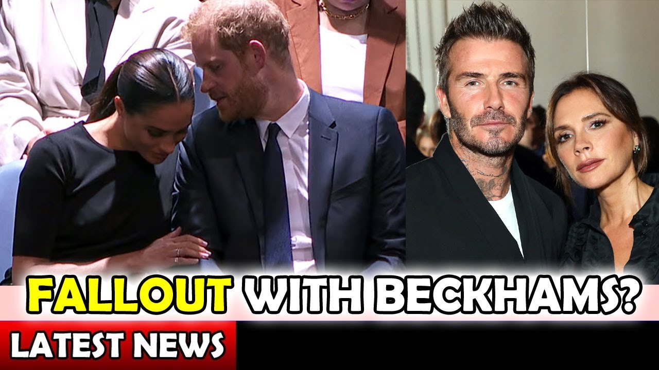 FALLOUT WITH BECKHAMS? ** Meghan and Harry Latest News