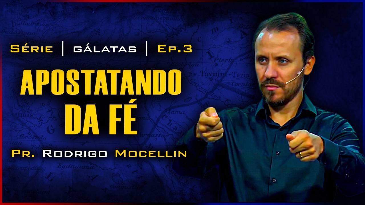 Apostatando da fé | Pastor Rodrigo Mocellin