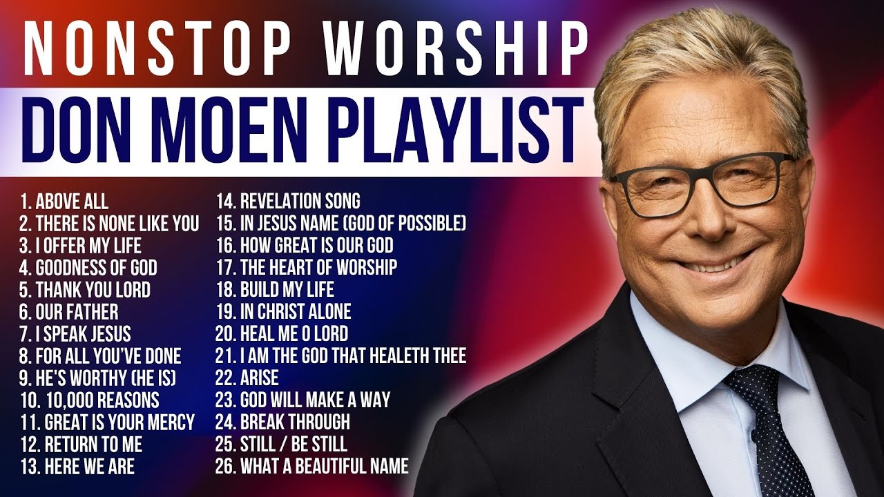 Don Moen Songs of All Time 🙏 Above All Nonstop Christian Music Playlist 2026