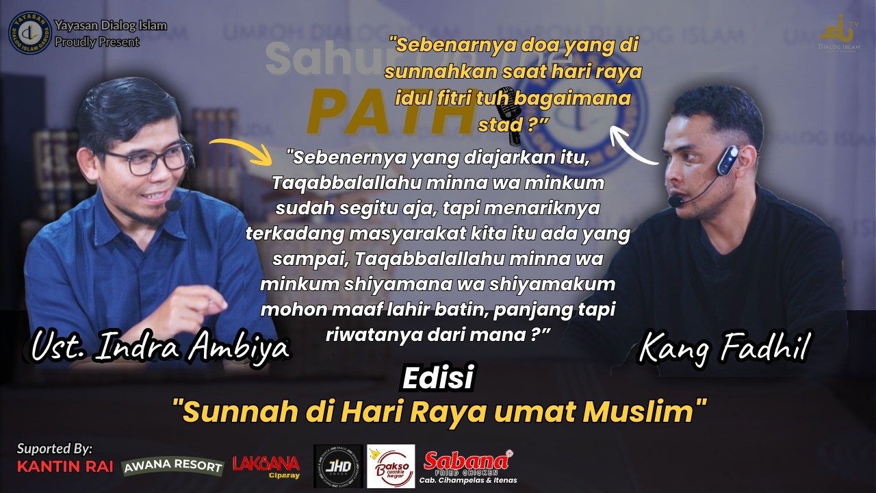 Sahur On The PATH 🎙️Edisi : Sunnah di Hari Raya umat Muslim - Bersama Ustadz Indra