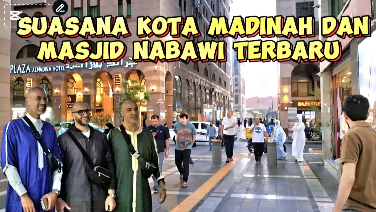 KABAR MADINAH DAN MASJID NABAWI SAAT INI TAMPA JEMAAH UMROH DAN CALON HAJI