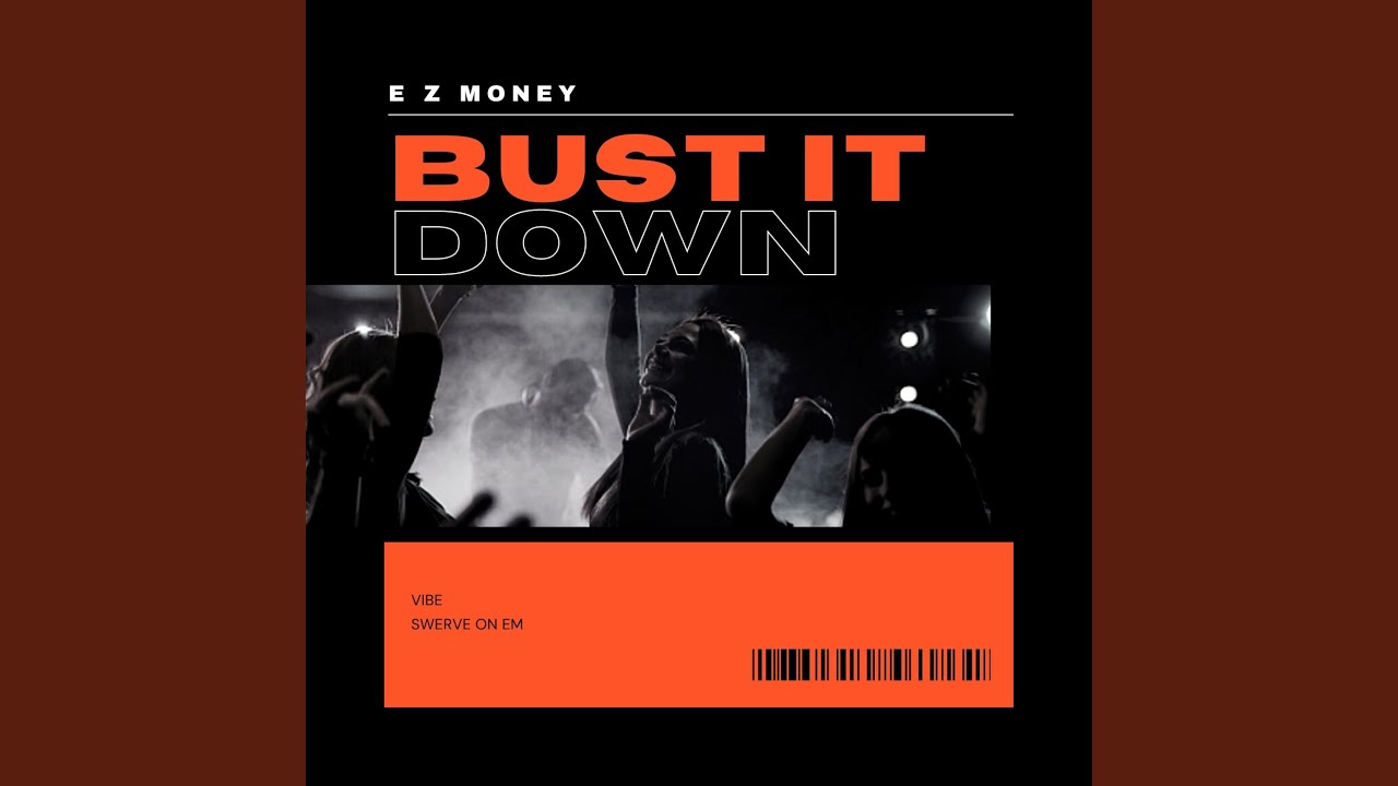 Bust It Down