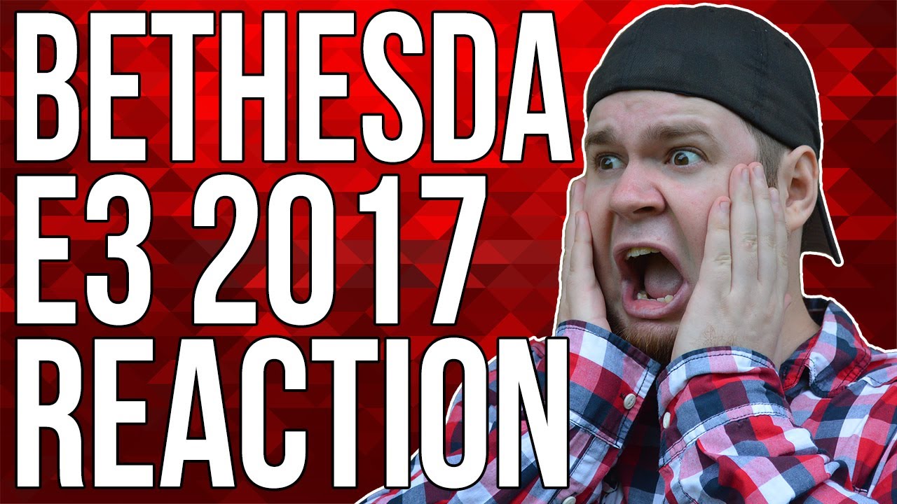BETHESDA - E3 2017 REACTION | FUSE4GAMING