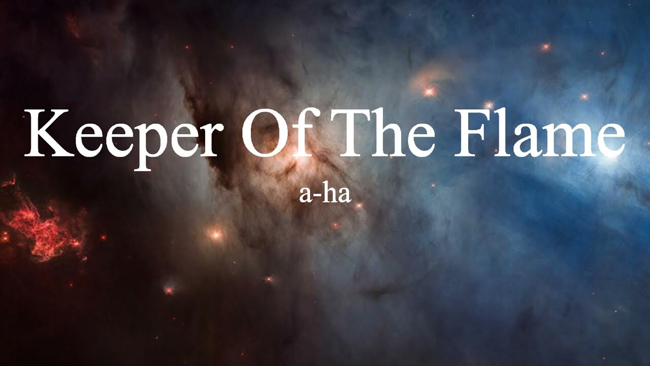a-ha - Keeper Of The Flame (lyrics)