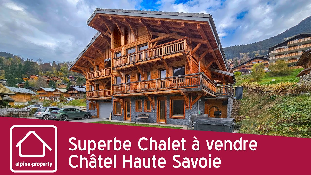 Superbe Chalet à vendre Châtel Haute Savoie