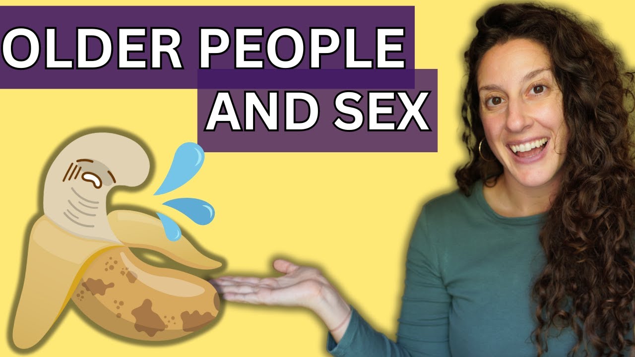 SEX AND OLDER ADULTS | What's It Like Having Sex In Your Later Years
