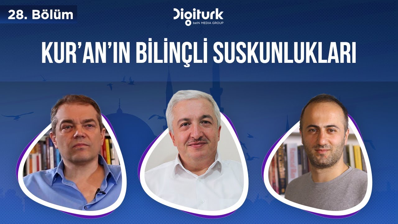 Kur'an'ın Bilinçli Suskunlukları [Kur'an'ın Söyledikleri 28. Bölüm] - Prof.Dr. Mehmet Okuyan
