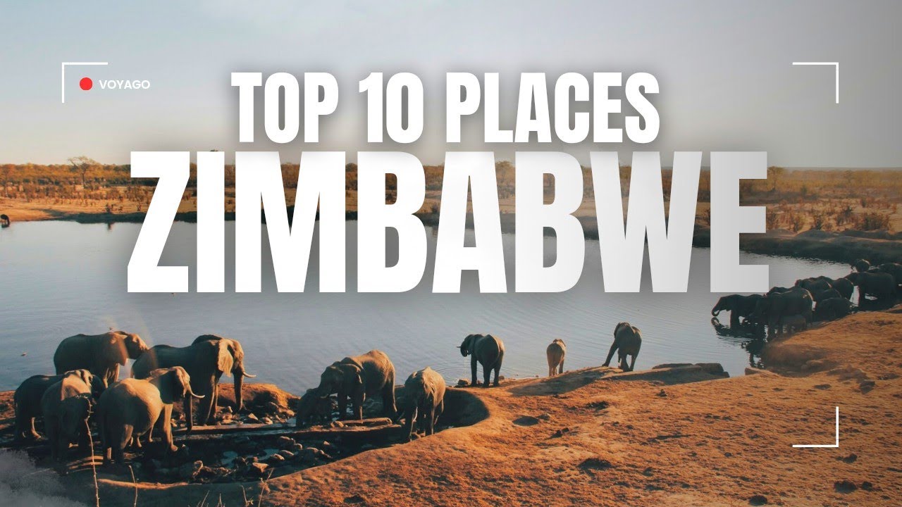 Top 10 Places to Visit in Zimbabwe | Travel Guide