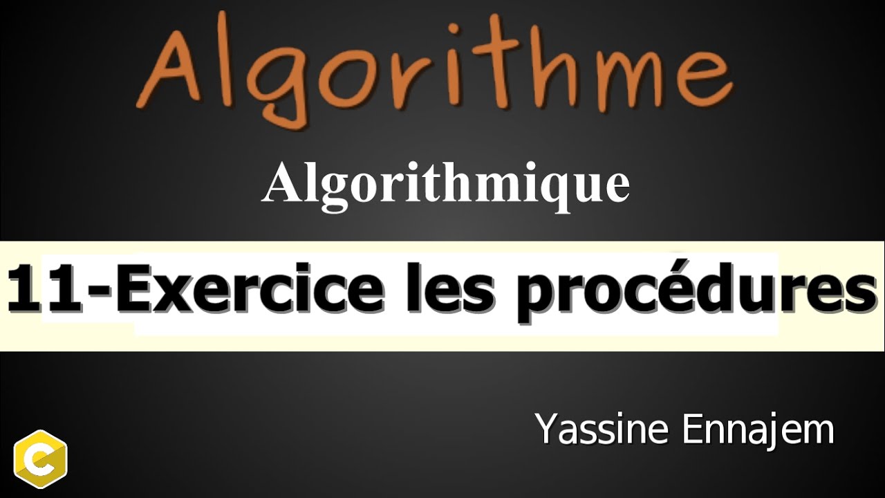#11#Algorithme ( Exrcice Les Procédures)