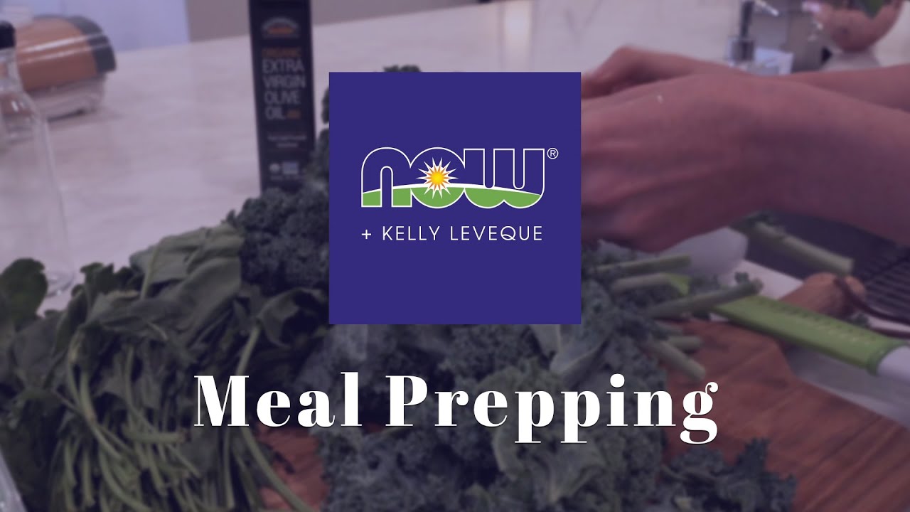 Meal Prep Basics & Easy Recipes | NOW + Kelly LeVeque #BodyLoveInsiders