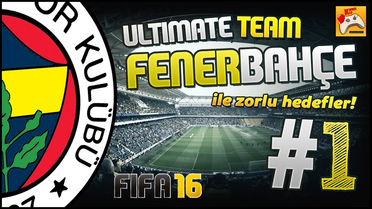 FIFA 16 Ultimate Team Fenerbahçe #1 Yeniden Merhaba!