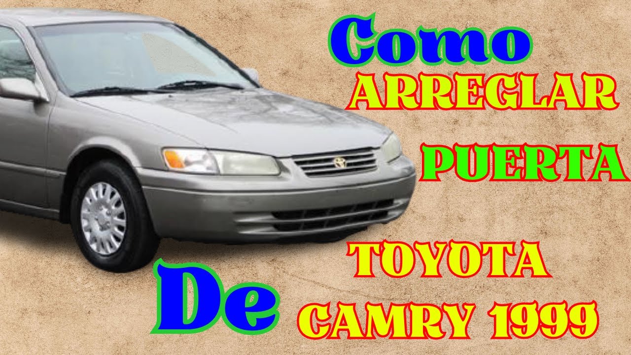 Como ARREGLAR puerta de Toyota camry 1999