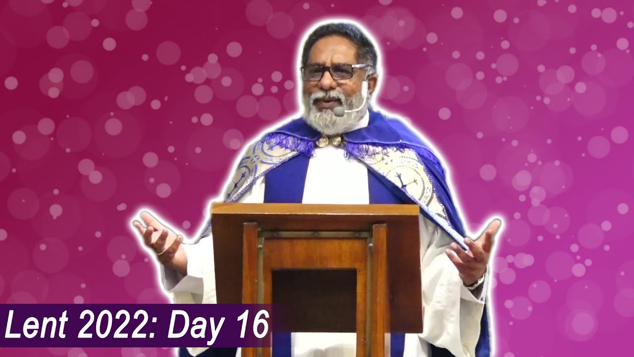 Lent 2022 - Day 16