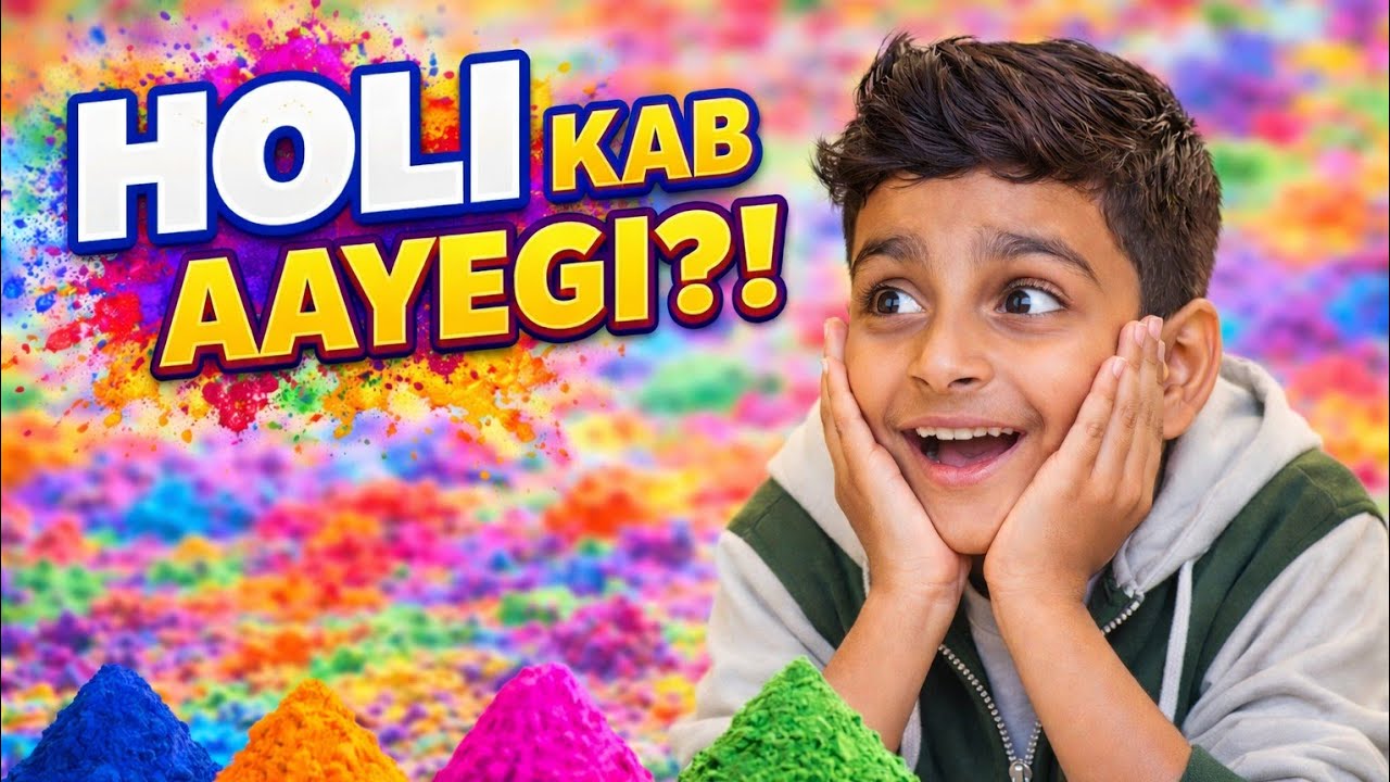 Ye Holi Kab Ayegi, Am Very Excited For Holi