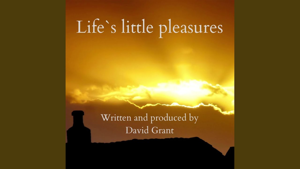 Life`s little pleasures