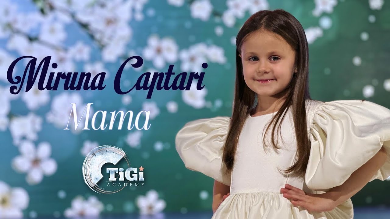 Miruna Captari (TiGi Academy) - Mama