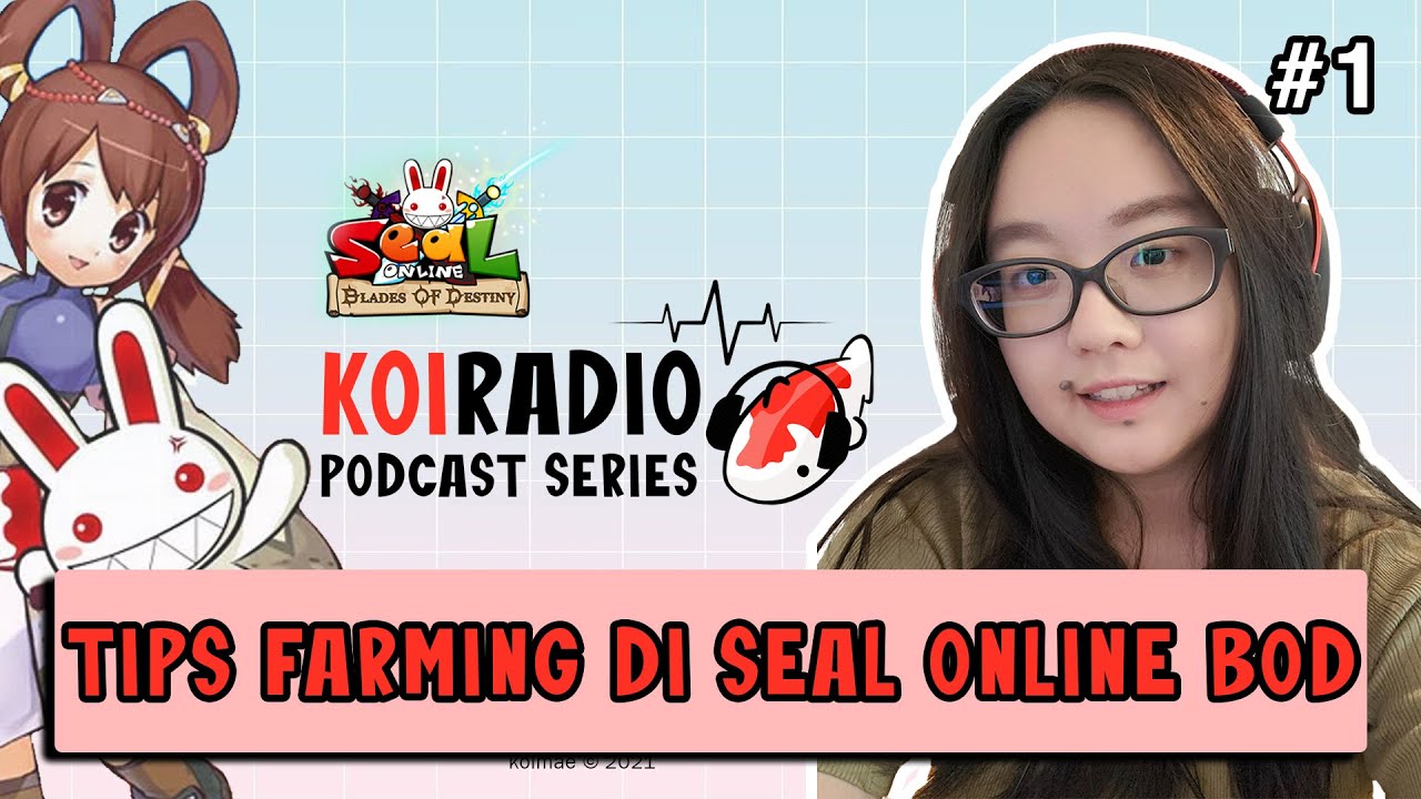 TIPS FARMING SEAL ONLINE BOD | KOIRADIO PODCAST SERIES #1