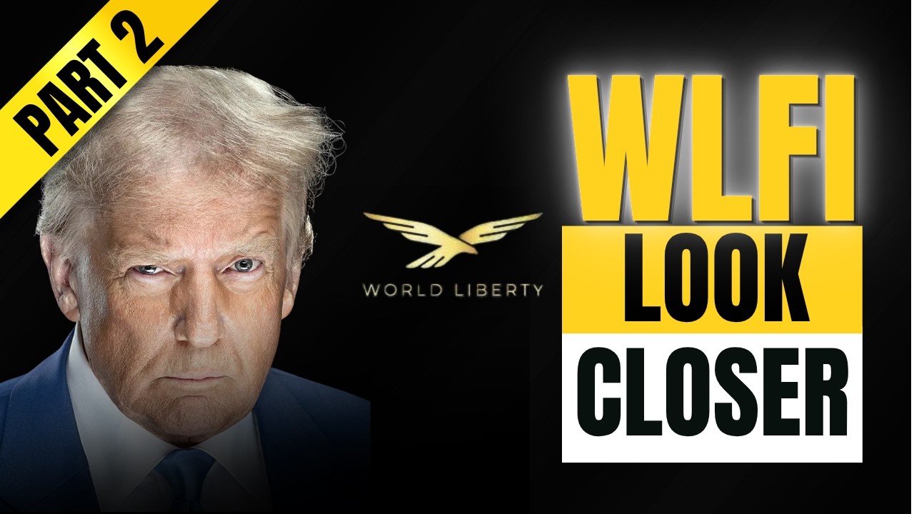WLFI: Что большинство людей упускают из виду о World Liberty Financial &mdash; Часть 2