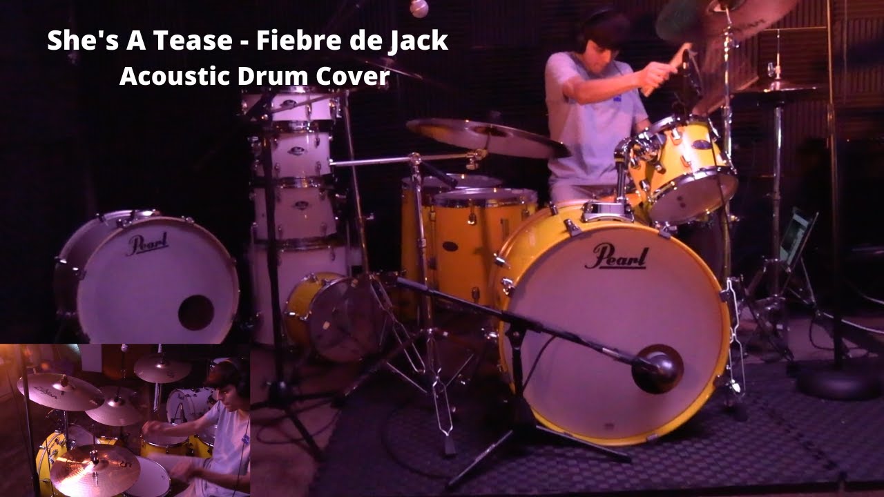 She's A Tease - Fiebre de Jack -  Acoustic Drum Cover