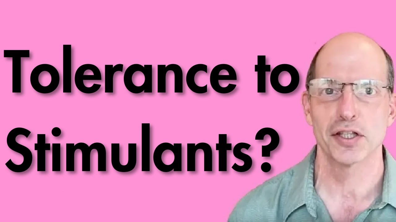 Tolerance to Stimulants?