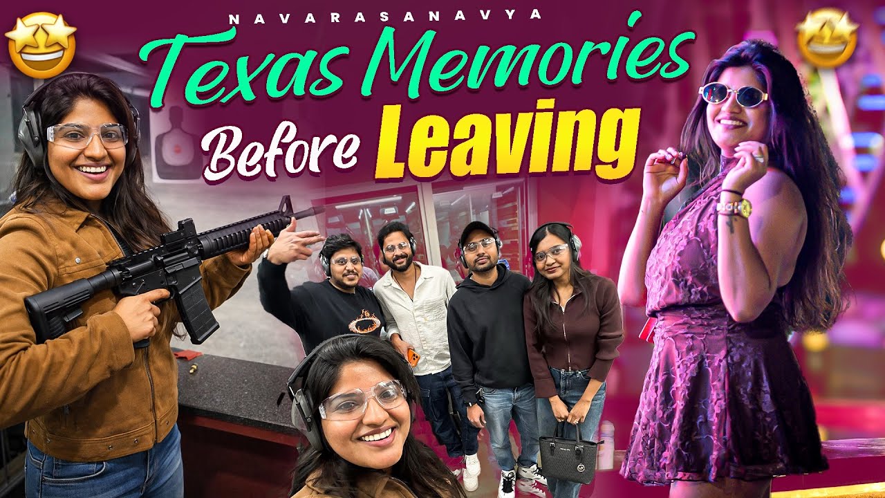 Texas Memories Before Leaving 🇺🇸 | Fun Times with Friends | #navyamarouthu #navarasanavya