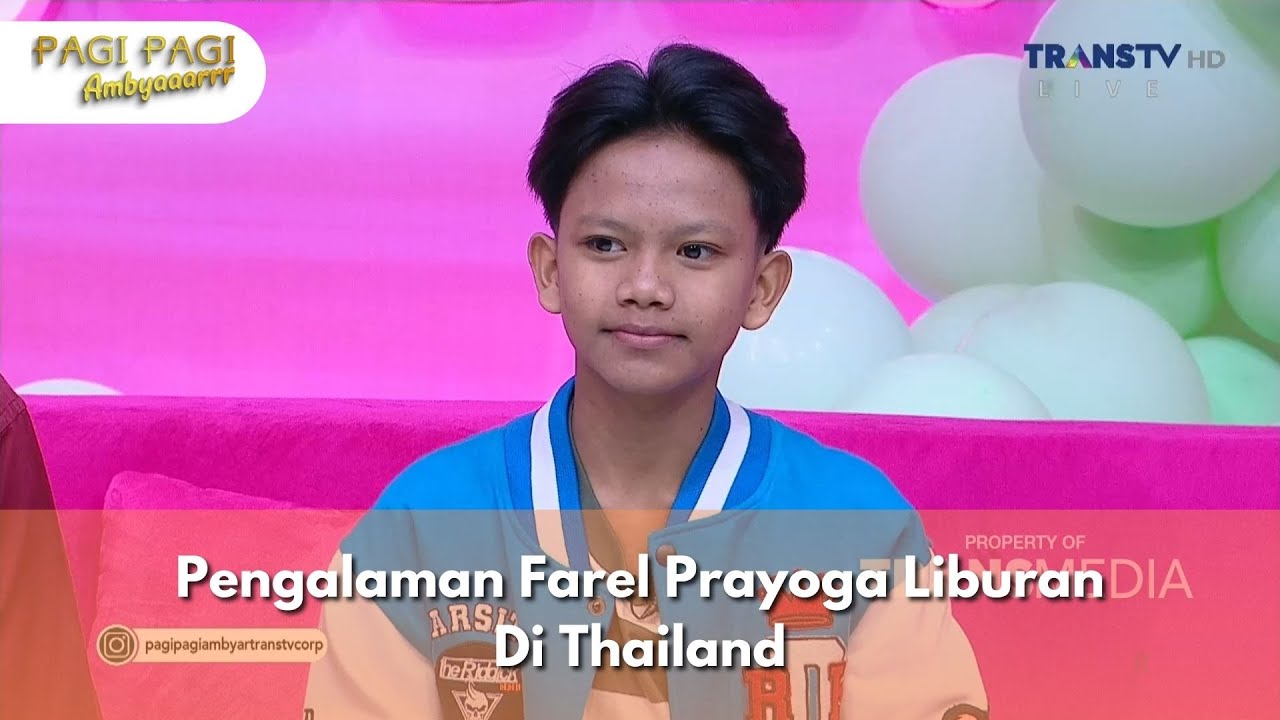 Pengalaman Farel Prayoga Liburan Di Thailand - PAGI PAGI AMBYAR (26/11/24) P3