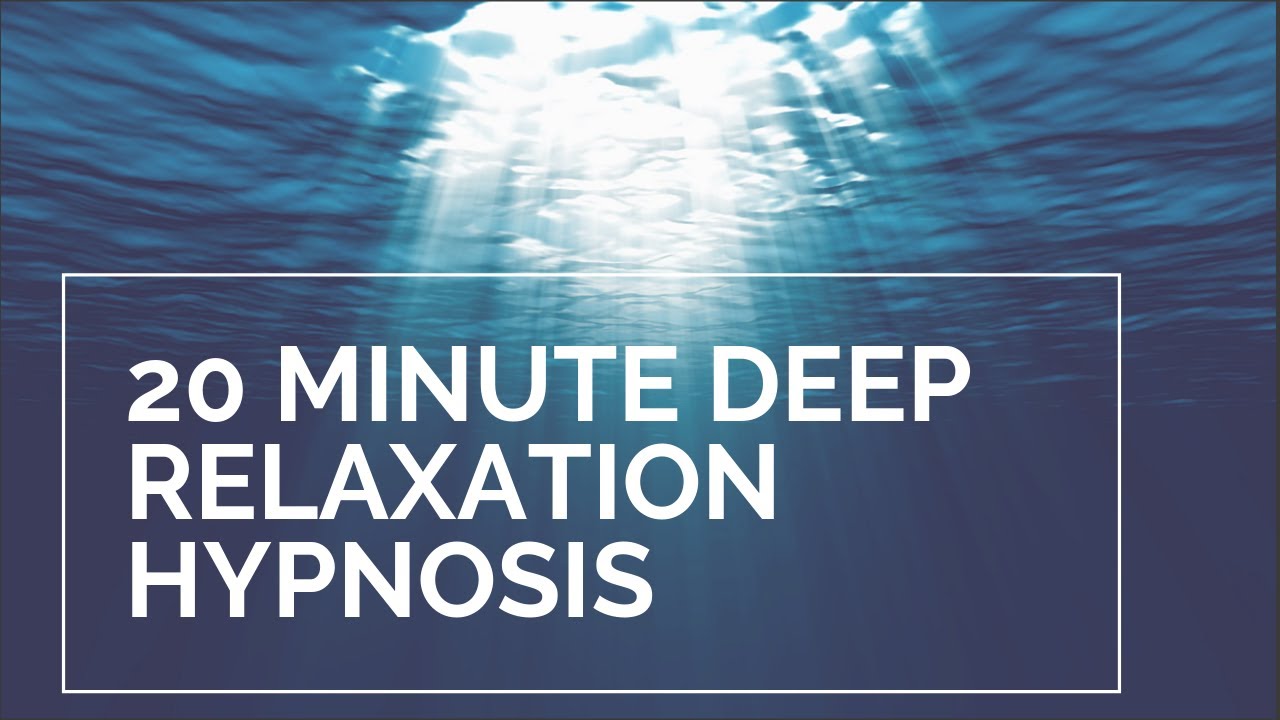 20 Minute Deep Relaxation Hypnosis - Guided Meditation