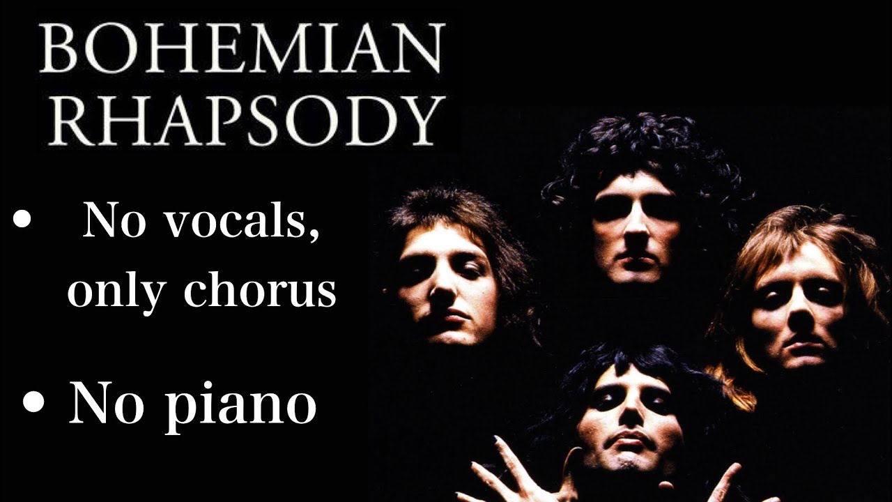 Bohemian Rhapsody without piano and vocals