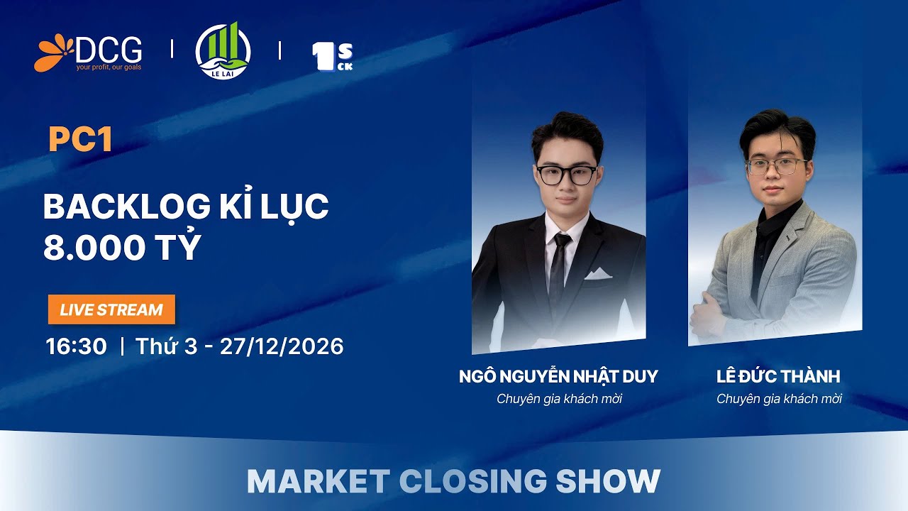 PC1 &ndash; Backlog kỉ lục 8000 tỷ | MARKET CLOSING SHOW 27/1/2026
