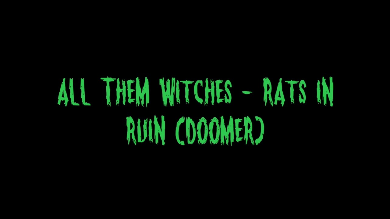 All Them Witches - Rats in Ruin (Doomer)