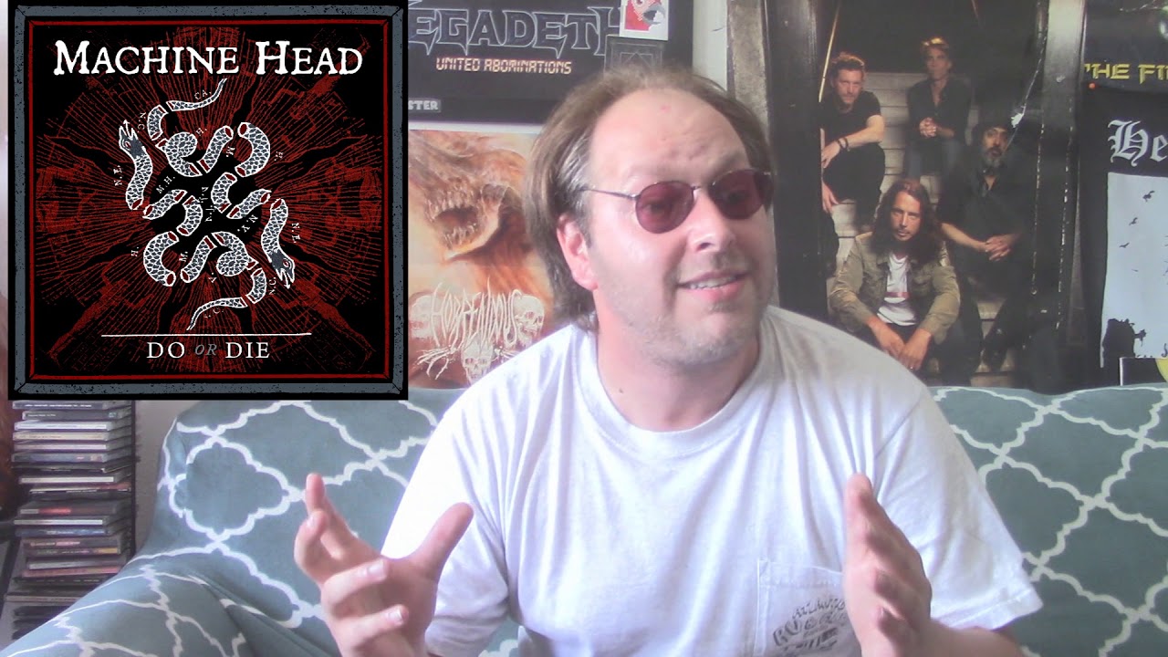 Machine Head - DO OR DIE Track Review