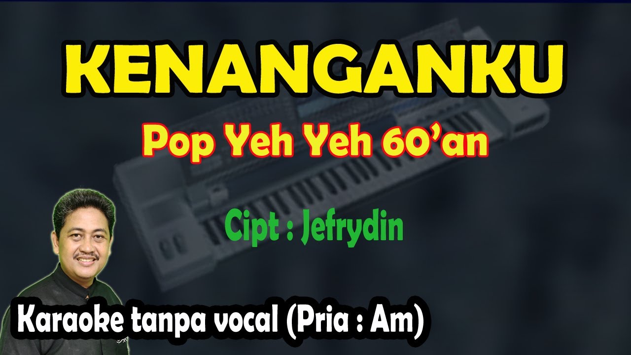 Kenanganku karaoke Jefrydin pop yeh yeh tahun 60an