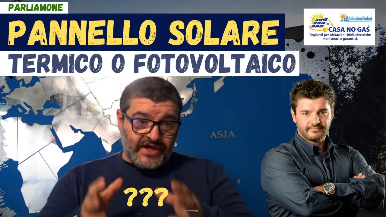 Pannello solare termico o pannello solare fotovoltaico, parliamone